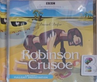 Robinson Crusoe written by Daniel Defoe performed by Roy Marsden and BBC Full Cast Radio 4 Drama Team on Audio CD (Abridged)